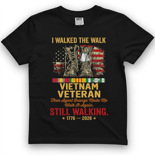 I Walked The Walk Vietnam Veteran Shirt