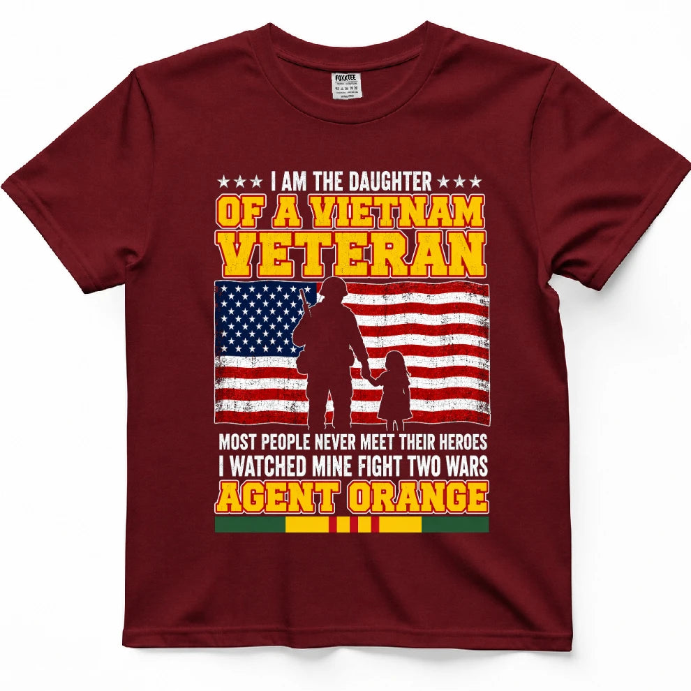 I Am The Daughter Of A Vietnam Veteran I Watched Mine Fight Two Wars T-Shirt