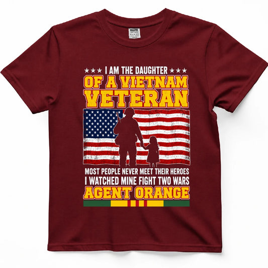 I Am The Daughter Of A Vietnam Veteran I Watched Mine Fight Two Wars T-Shirt