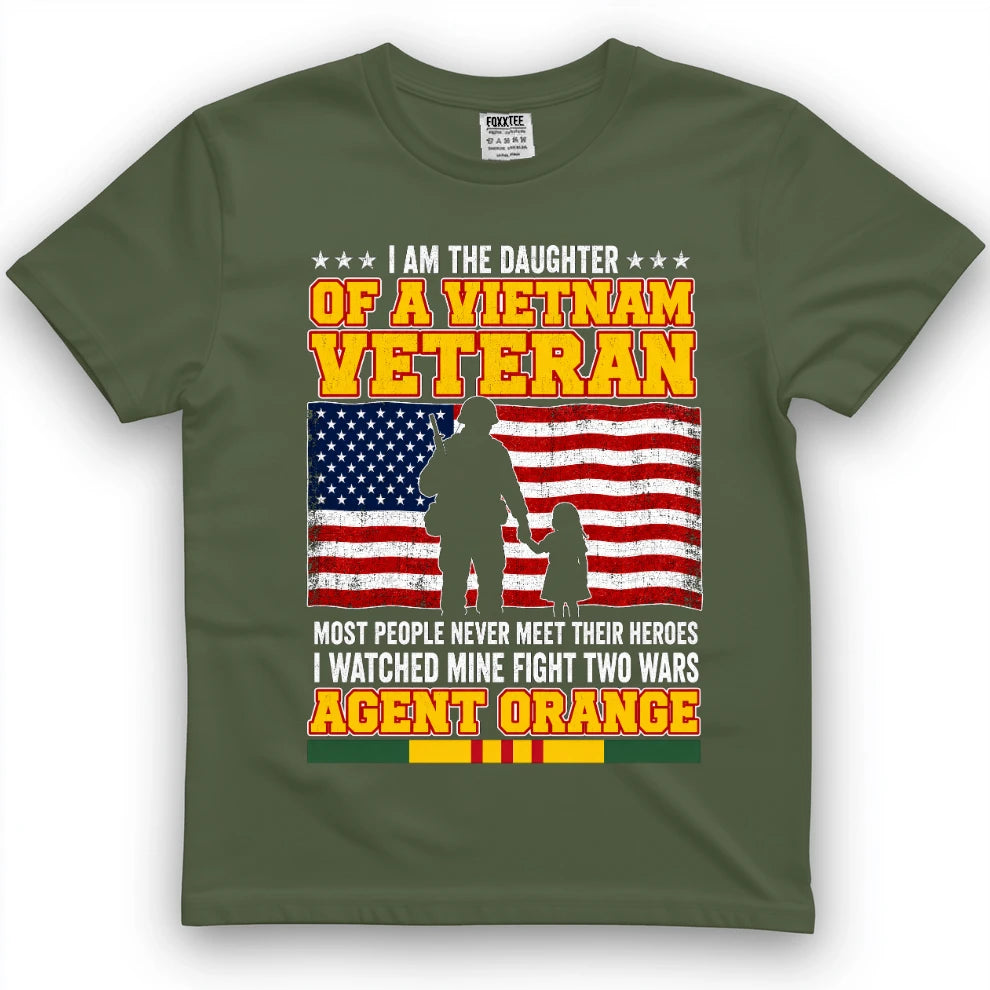 I Am The Daughter Of A Vietnam Veteran I Watched Mine Fight Two Wars T-Shirt