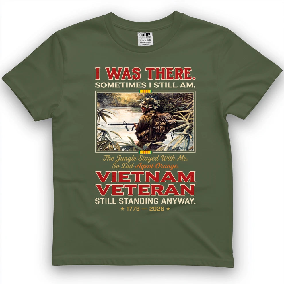 I Was There Sometimes I Still Am Shirt
