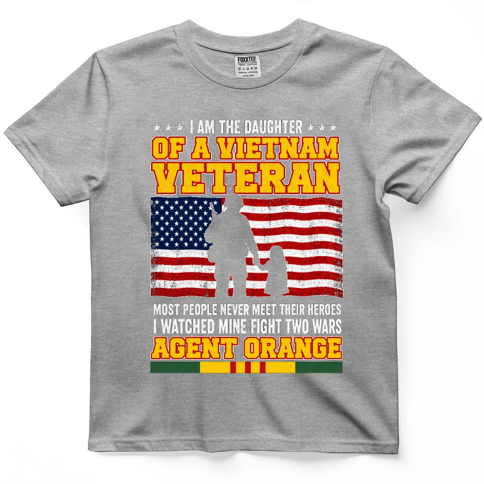 I Am The Daughter Of A Vietnam Veteran I Watched Mine Fight Two Wars T-Shirt