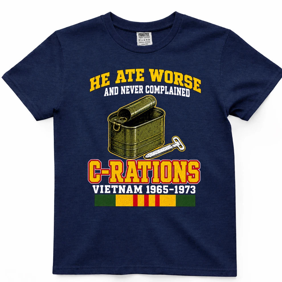He Ate Worse And Never Complained C-Rations T-Shirt
