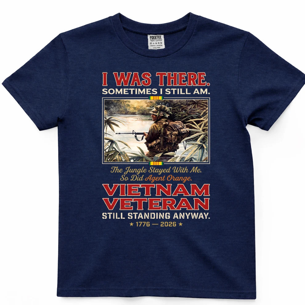 I Was There Sometimes I Still Am Shirt