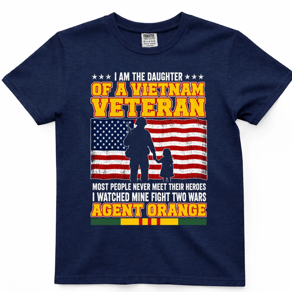 I Am The Daughter Of A Vietnam Veteran I Watched Mine Fight Two Wars T-Shirt
